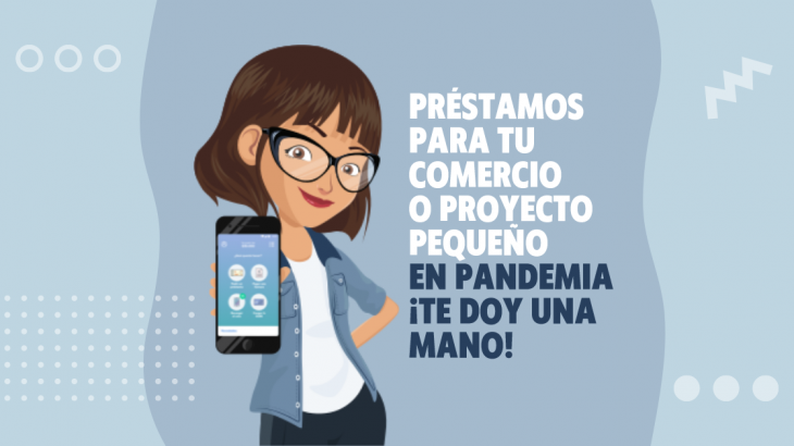 Potenciá tu trabajo en pandemia con un préstamo