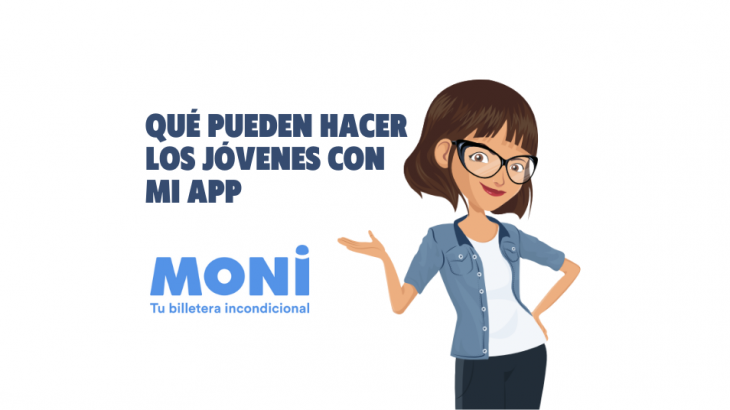 que pueden hacer los jovenes con mi app moni